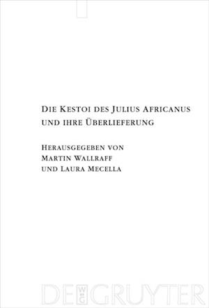 Die Kestoi des Julius Africanus und ihre Überlieferung