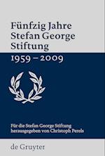 Fünfzig Jahre Stefan George Stiftung 1959-2009