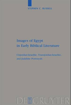 Images of Egypt in Early Biblical Literature