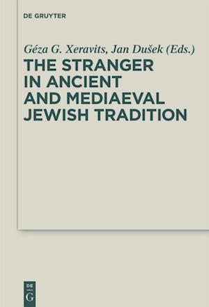 The Stranger in Ancient and Mediaeval Jewish Tradition