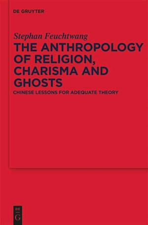 The Anthropology of Religion, Charisma and Ghosts