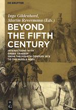 Beyond the Fifth Century