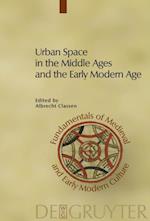 Urban Space in the Middle Ages and the Early Modern Age