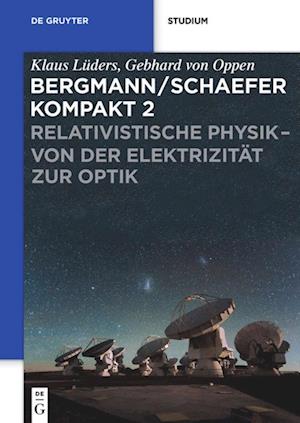 Relativistische Physik - von der Elektrizität zur Optik