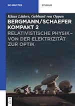 Bergmann/Schaefer kompakt ¿ Lehrbuch der Experimentalphysik, Band 2, Relativistische Physik - von der Elektrizität zur Optik