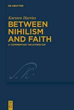 Between Nihilism and Faith