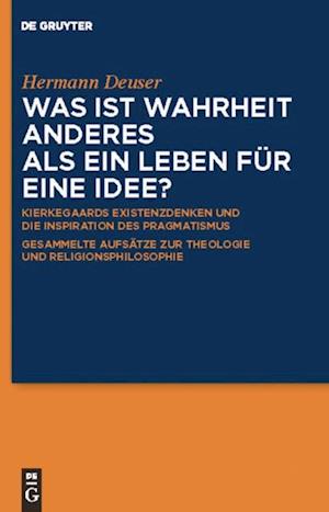 Was ist Wahrheit anderes als ein Leben für eine Idee?