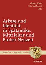 Askese und Identität in Spätantike, Mittelalter und Früher Neuzeit