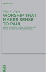 Worship that Makes Sense to Paul