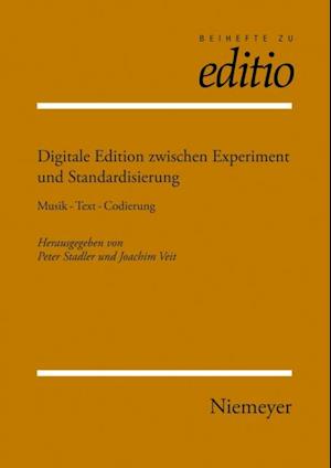 Digitale Edition zwischen Experiment und Standardisierung