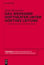 Das Weimarer Hoftheater unter Goethes Leitung