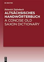 Altsächsisches Handwörterbuch / A Concise Old Saxon Dictionary