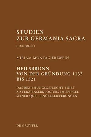 Heilsbronn von der Gründung 1132 bis 1321