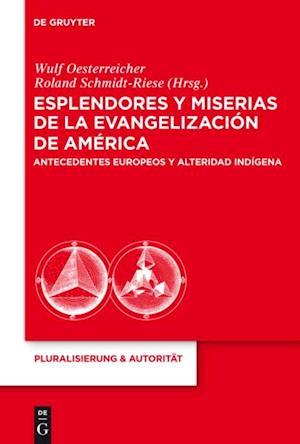 Esplendores y miserias de la evangelización de América