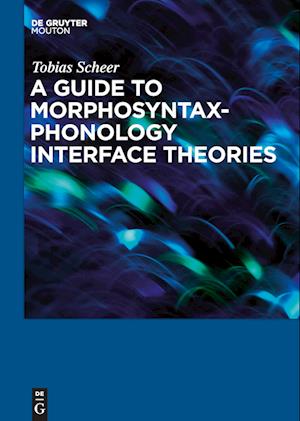 A Guide to Morphosyntax-Phonology Interface Theories