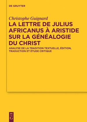 La Lettre de Julius Africanus À Aristide Sur La Généalogie Du Christ