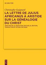 La lettre de Julius Africanus à Aristide sur la généalogie du Christ