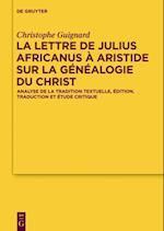 La lettre de Julius Africanus à Aristide sur la généalogie du Christ