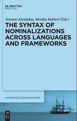 The Syntax of Nominalizations across Languages and Frameworks