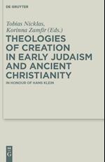 Theologies of Creation in Early Judaism and Ancient Christianity