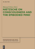 Nietzsche on Consciousness and the Embodied Mind