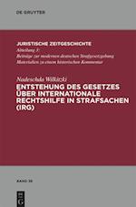 Entstehung des Gesetzes über Internationale Rechtshilfe in Strafsachen (IRG)