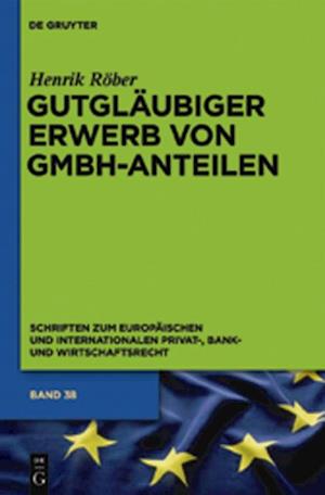 Gutgläubiger Erwerb von GmbH-Anteilen