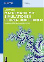 Mathematik mit Simulationen lehren und lernen