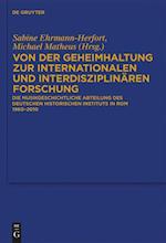 Von Der Geheimhaltung Zur Internationalen Und Interdisziplinären Forschung