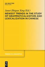 Newest Trends in the Study of Grammaticalization and Lexicalization in Chinese