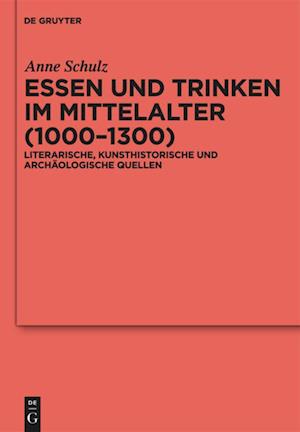 Essen und Trinken im Mittelalter (1000-1300)