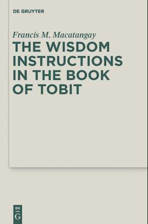 Wisdom Instructions in the Book of Tobit
