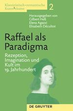 Klassizistisch-Romantische Kunst(t)Räume, Band 2, Raffael ALS Paradigma