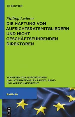 Die Haftung von Aufsichtsratsmitgliedern und nicht geschäftsführenden Direktoren