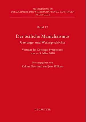 Der östliche Manichäismus – Gattungs- und Werksgeschichte