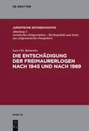 Die Entschädigung Der Freimaurerlogen Nach 1945 Und Nach 1989