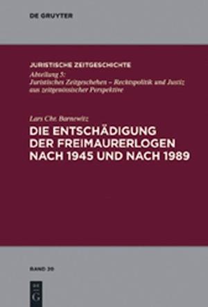 Die Entschädigung der Freimaurerlogen nach 1945 und nach 1989