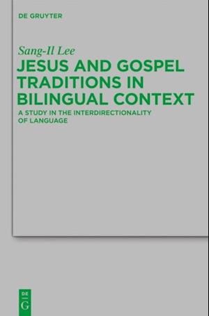 Jesus and Gospel Traditions in Bilingual Context