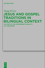 Jesus and Gospel Traditions in Bilingual Context