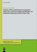 Mobilitätsuntersuchungen und Belastungsmessungen an Oberschenkelamputierten