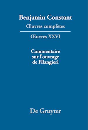 ¿uvres complètes, XXVI, Ecrits politiques ¿ Commentaire sur l¿ouvrage de Filangieri