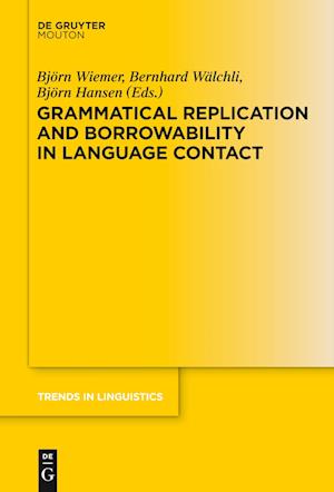 Grammatical Replication and Borrowability in Language Contact