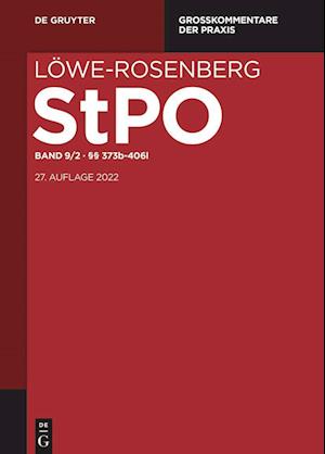 Löwe/Rosenberg. Die Strafprozeßordnung und das Gerichtsverfassungsgesetz Band 9. §§ 373b-406l