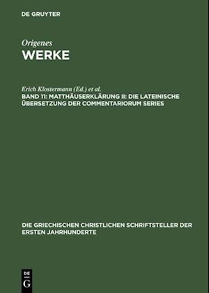 Matthauserklarung II: Die lateinische Ubersetzung der Commentariorum Series