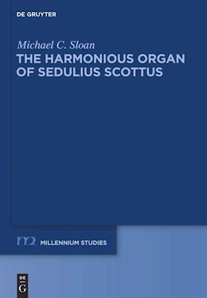 The Harmonious Organ of Sedulius Scottus