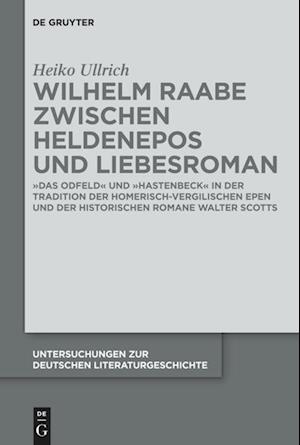 Wilhelm Raabe zwischen Heldenepos und Liebesroman