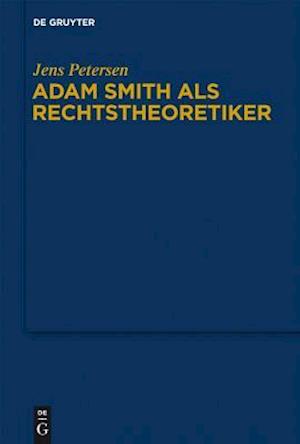 Adam Smith ALS Rechtstheoretiker