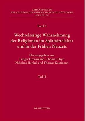 Wechselseitige Wahrnehmung der Religionen im Spätmittelalter und in der Frühen Neuzeit