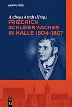 Friedrich Schleiermacher in Halle 1804-1807