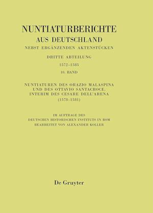 Nuntiaturen des Orazio Malaspina und des Ottavio Santacroce. Interim des Cesare Dell¿Arena (1578-1581)